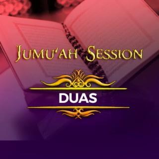Jumu'ah Session (Duas)