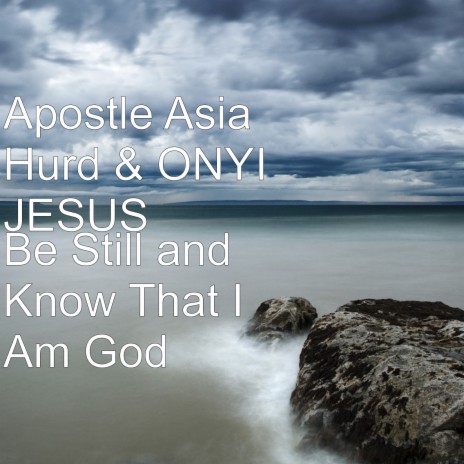 Be Still and Know That I Am God | Boomplay Music
