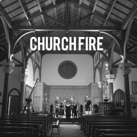 Church Fire | Boomplay Music