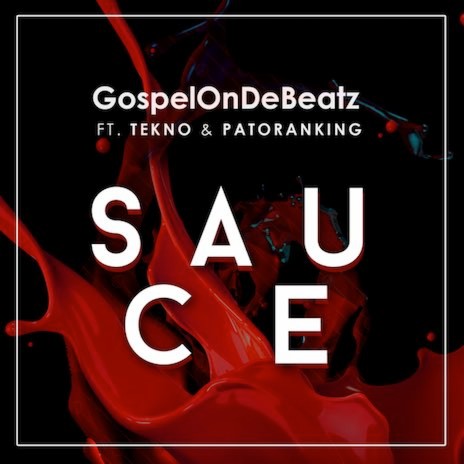 Sauce ft. Tekno & Patoranking | Boomplay Music
