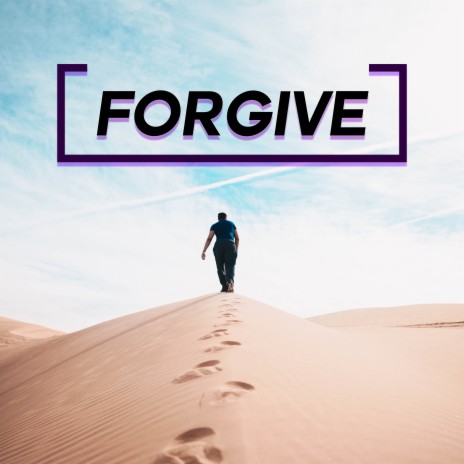 Forgive | Boomplay Music