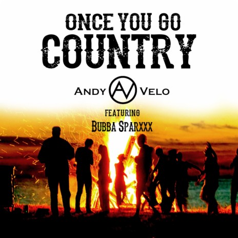 Once You Go Country ft. Bubba Sparxxx | Boomplay Music