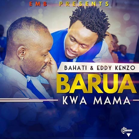 Barua Kwa Mama ft. Eddy Kenzo