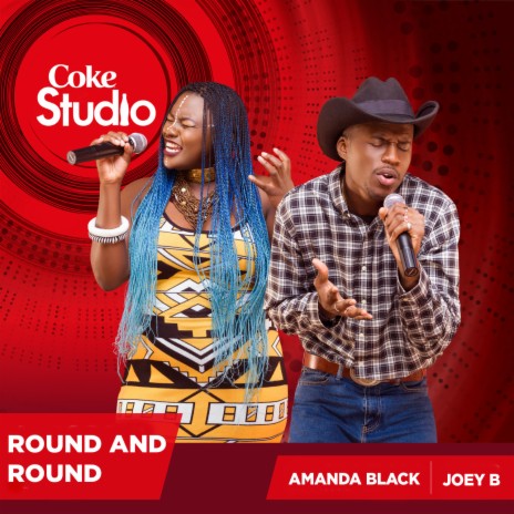 Round and Round (Coke Studio Africa) ft. Amanda Black | Boomplay Music