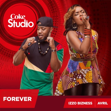 Forever (Coke Studio Africa) ft. Avril | Boomplay Music