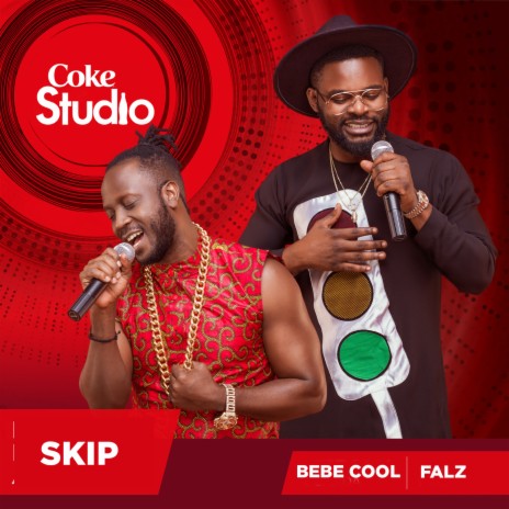 Skip (Coke Studio Africa) ft. Bebe Cool | Boomplay Music