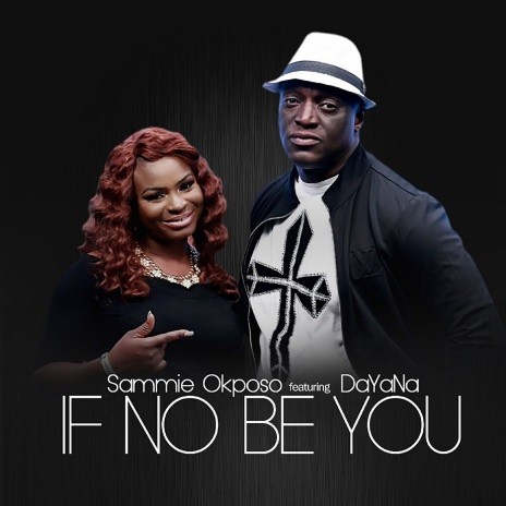 If No Be You (feat. Dayana)
