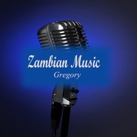 Gregory Zambian Music, Pt. 6