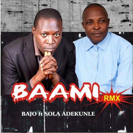 Baami (Remix) ft. Sola Adekunle