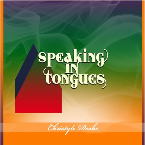 Speaking In Tongues | Boomplay Music