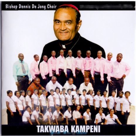 Bishop Dennis De Jong Choir Takwaba Kampeni , Pt. 11 | Boomplay Music