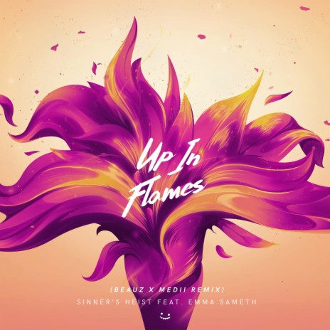 Up in Flames (Beauz X Medii Remix) | Boomplay Music