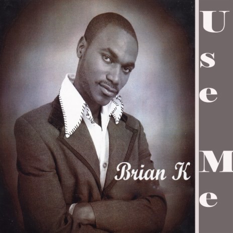 Brian K Use Me, Pt. 1 | Boomplay Music