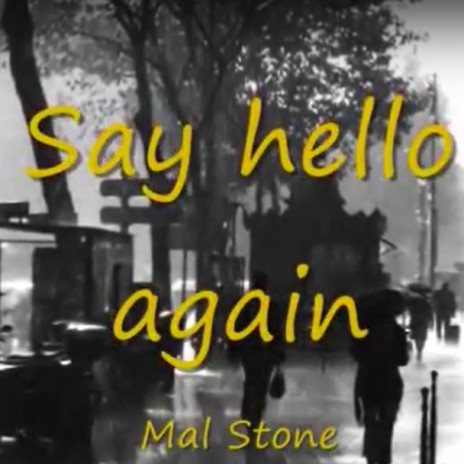 Say Hello Again By Mal Stone Boomplay Music