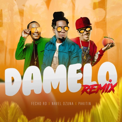 Damelo (Remix) ft. Pakitin El Verdadero & El Fecho RD