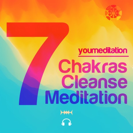 7 Chakras Cleanse Meditation | Boomplay Music