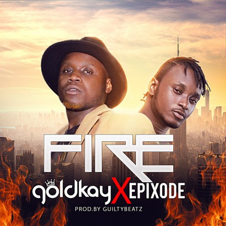 Fire ft. Epixode | Boomplay Music