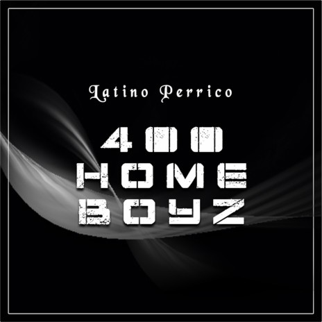 400 Home Boyz | Boomplay Music