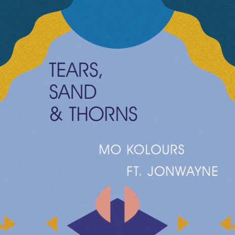 Tears, Sand & Thorns | Boomplay Music