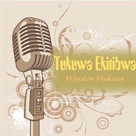 Tukuwa Ekitibwa | Boomplay Music
