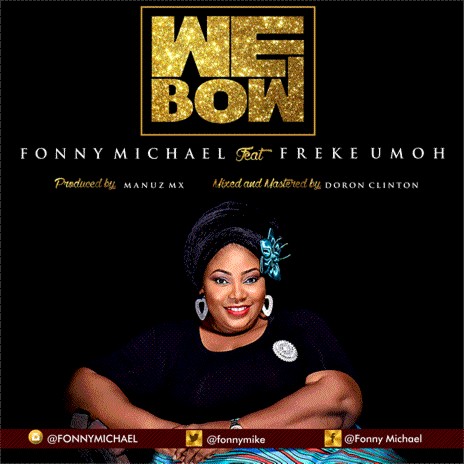 We Bow ft. Freke Umoh | Boomplay Music