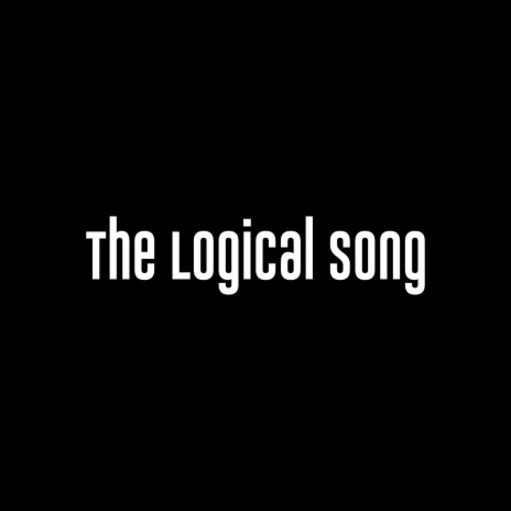 The Logical Song