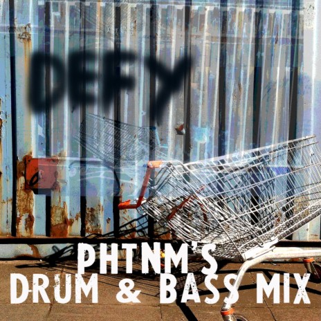 Defy (Phntm's's D&B Mix) | Boomplay Music