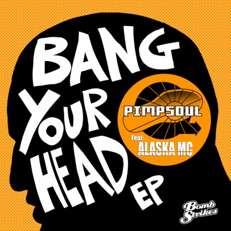 Bang Your Head (Original) ft. Alaska MC | Boomplay Music