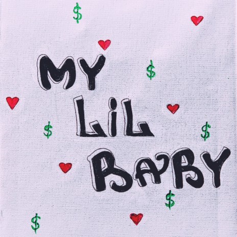 My Lil Baby | Boomplay Music