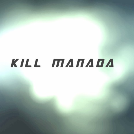 Kill Manada | Boomplay Music