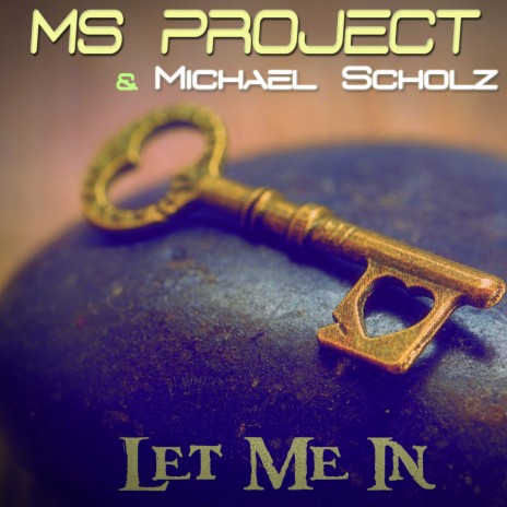 Let Me In (Edit) ft. Michael Scholz | Boomplay Music