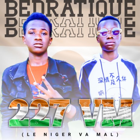 227 VM (Le Niger Va Mal) | Boomplay Music