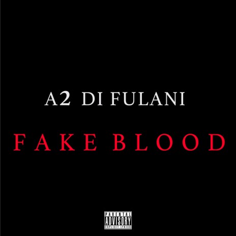 Fake Blood | Boomplay Music