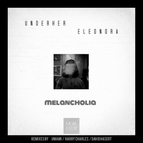 Melancholia (Umami Remix) ft. Eleonora