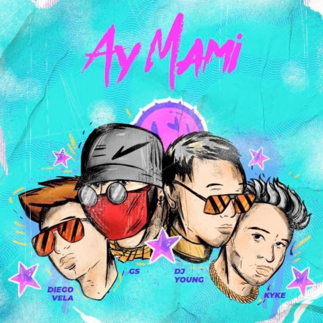Ay Mami ft. Kyke, Dj Young Mty & Diego Vela | Boomplay Music