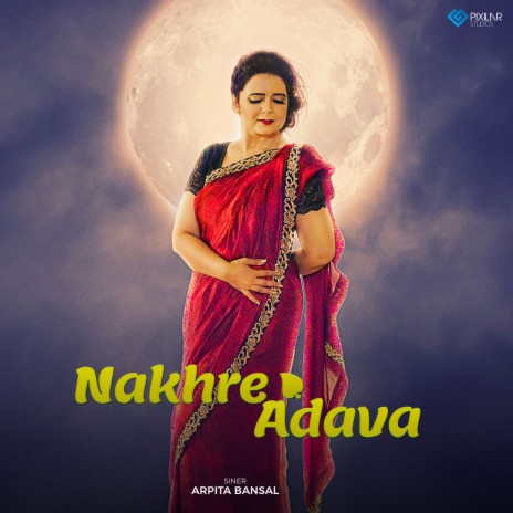 Nakhre Adava | Boomplay Music