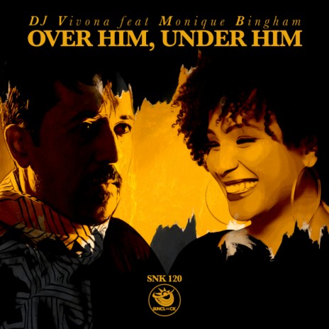 Over Him, Under Him (Deep Instrumental Mix) ft. Monique Bingham | Boomplay Music