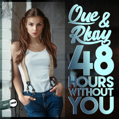 48 Hours Without You (Original Mix)