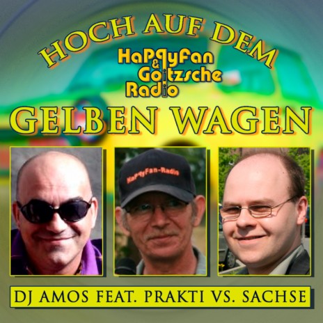 Hoch auf dem gelben Wagen ft. Prakti & Sachse | Boomplay Music