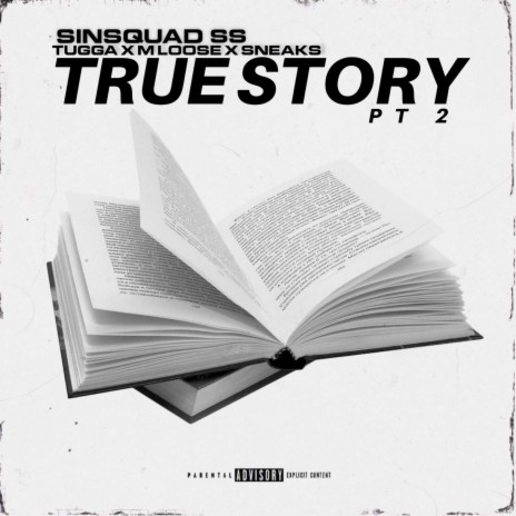 True Story, Pt. 2 ft. Sneakz, MLoose & Tugga | Boomplay Music