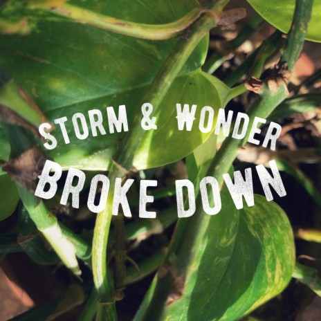 Broke Down | Boomplay Music