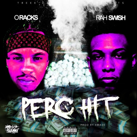 Perc Hit ft. O Racks | Boomplay Music