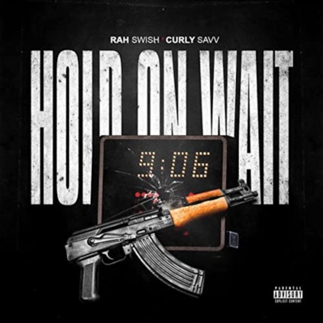 Hold On Wait ft. Curly Savv | Boomplay Music