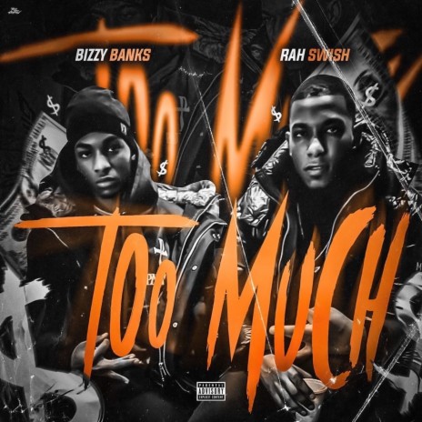 Too Much ft. Bizzy Banks | Boomplay Music