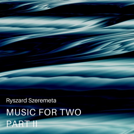 Music For Two, Pt. II (B)