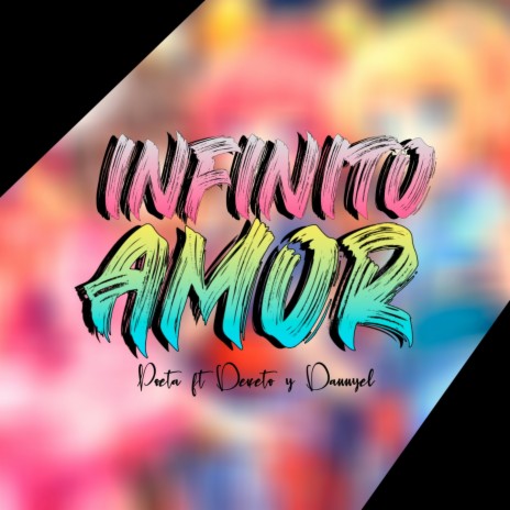 Infinito Amor ft. Dexeto & Dannyel | Boomplay Music