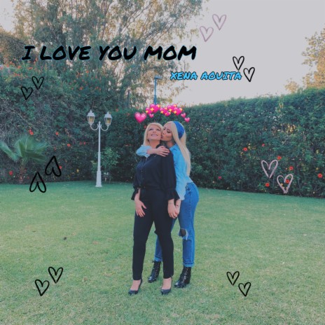 I Love You Mom | Boomplay Music