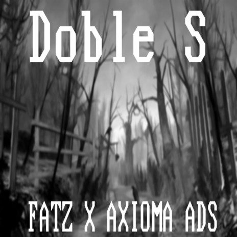 Doble S ft. Axioma Ads | Boomplay Music