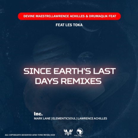 Since Earth's Last Days ft. Lawrence Achilles, DrumaQlik & Les Toka | Boomplay Music