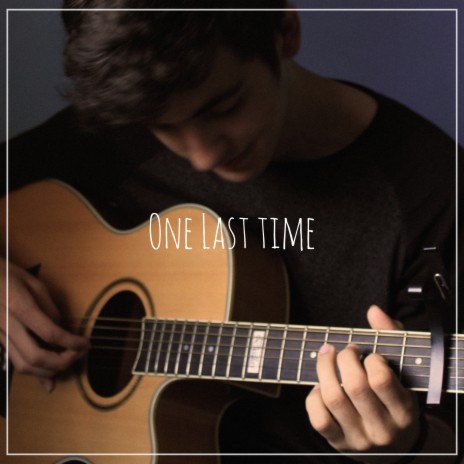 One Last Time | Boomplay Music